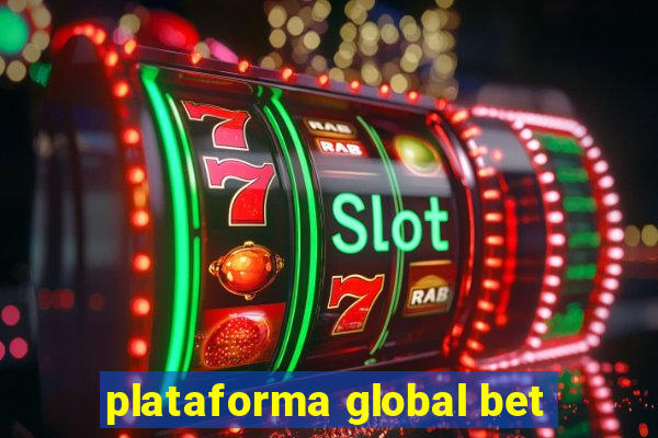 plataforma global bet